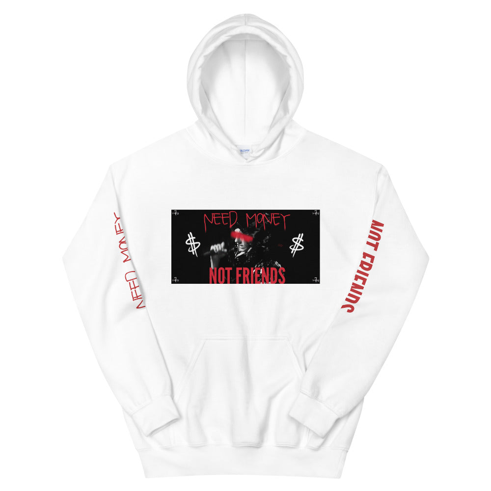 Need Money, Not Friends Hoodie