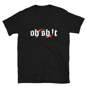 Oh Sh!t T-Shirt