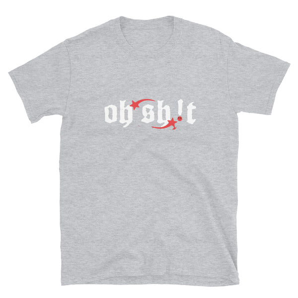 Oh Sh!t T-Shirt