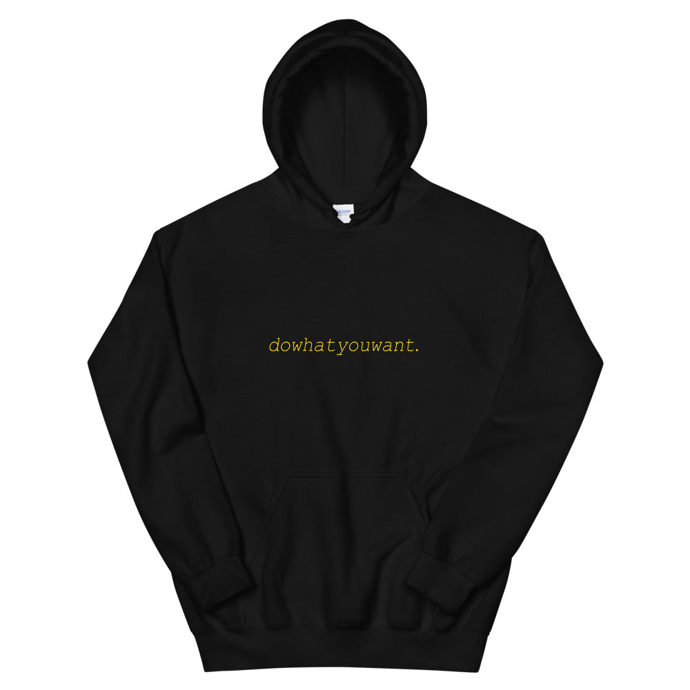 "dowhatyouwant" Hoodie