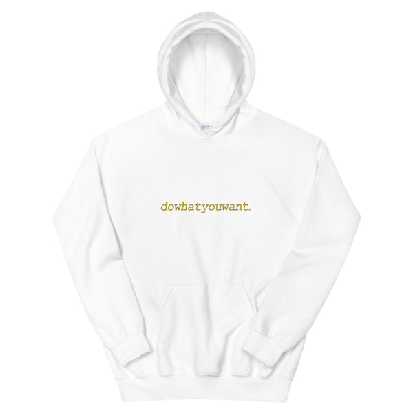 "dowhatyouwant" Hoodie